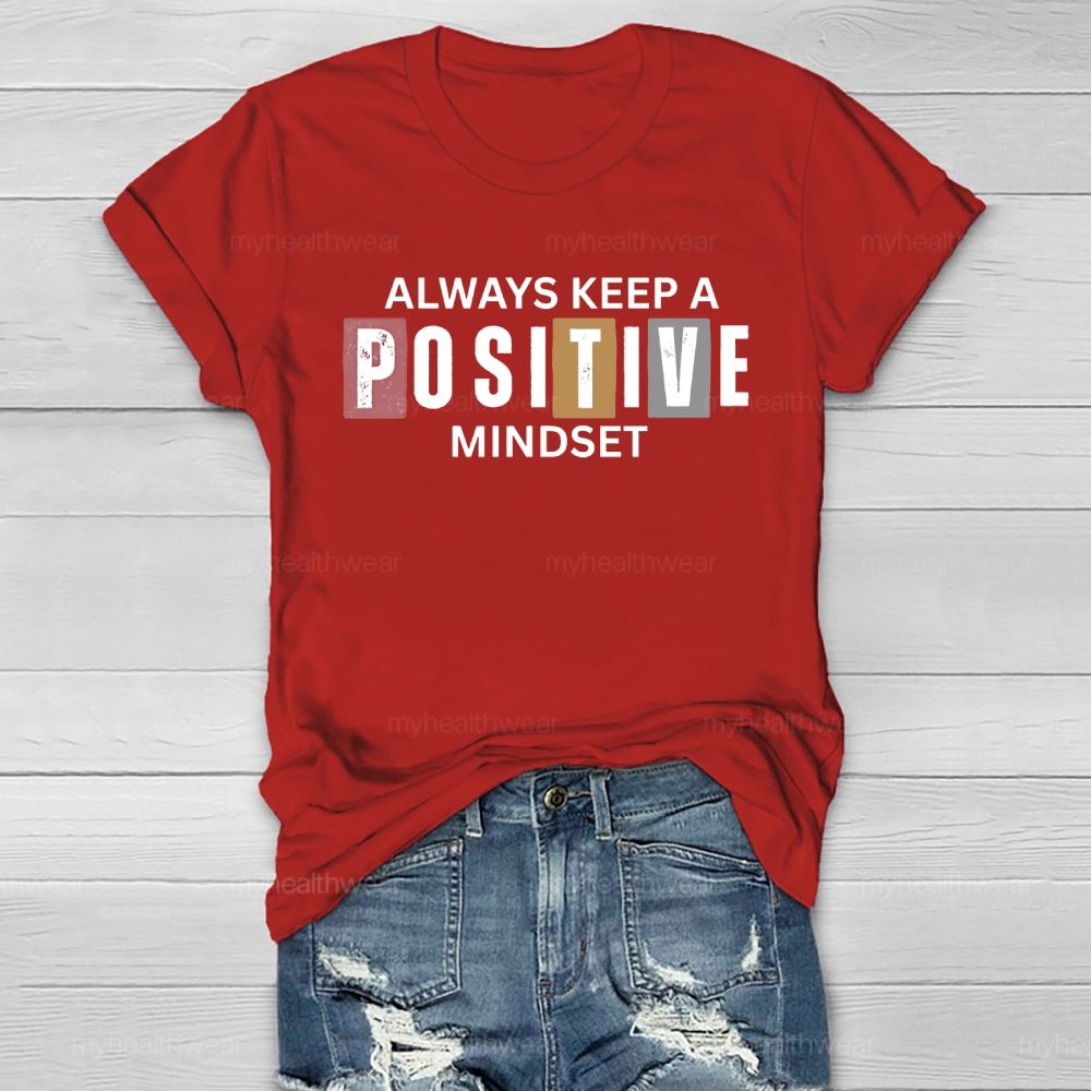 Always Keep A Positive Mindset Healthwear T-shirt