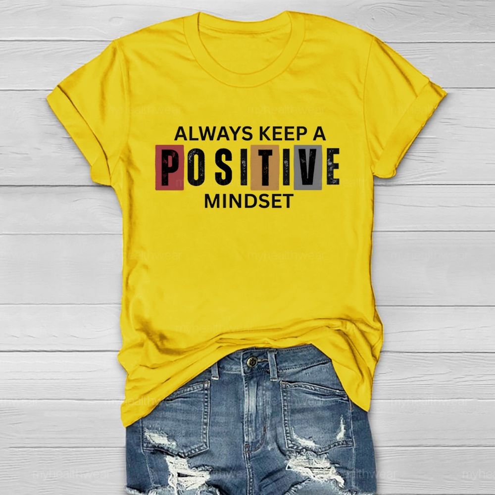 Always Keep A Positive Mindset Healthwear T-shirt