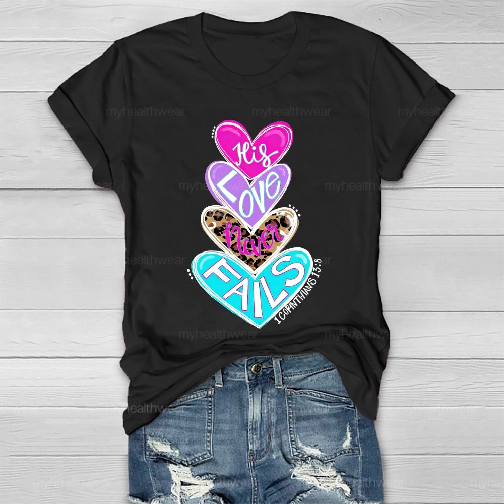 His Love Never Fails Healthwear T-shirt