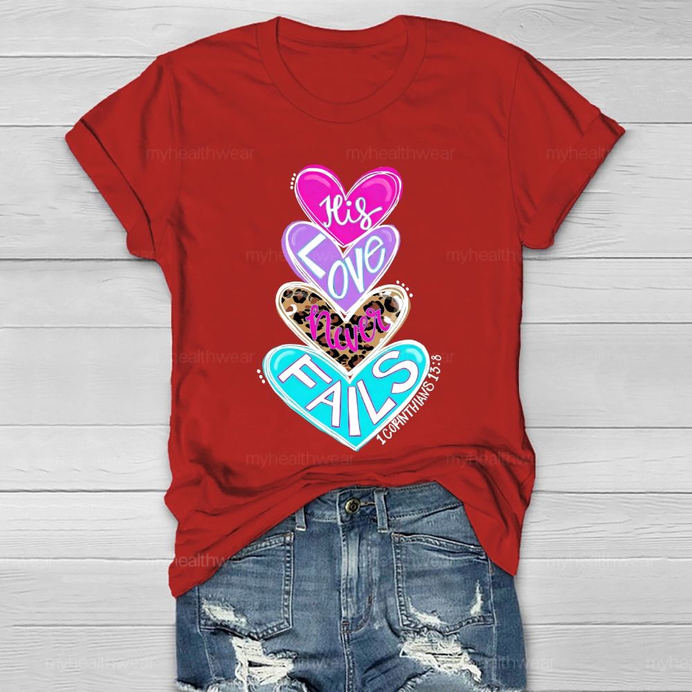 His Love Never Fails Healthwear T-shirt