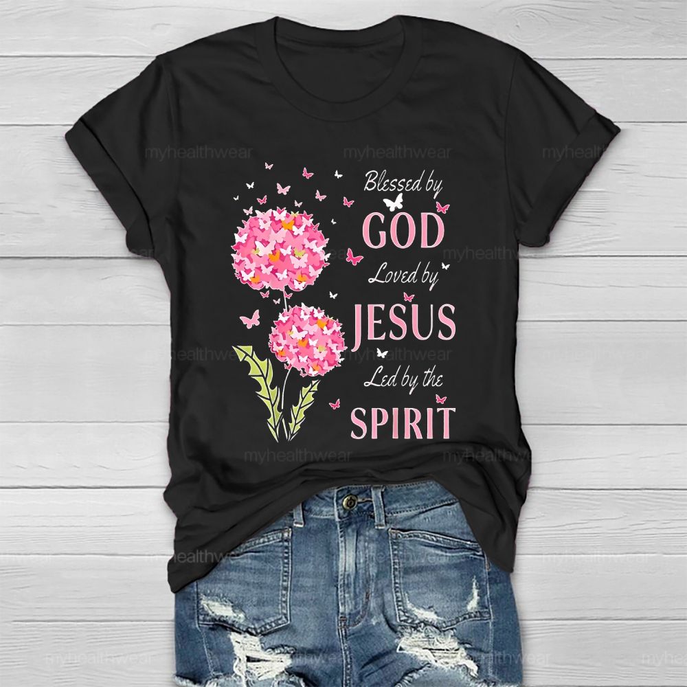 Blessed By God Loved By Jesus Led By The Spirit Healthwear T-shirt
