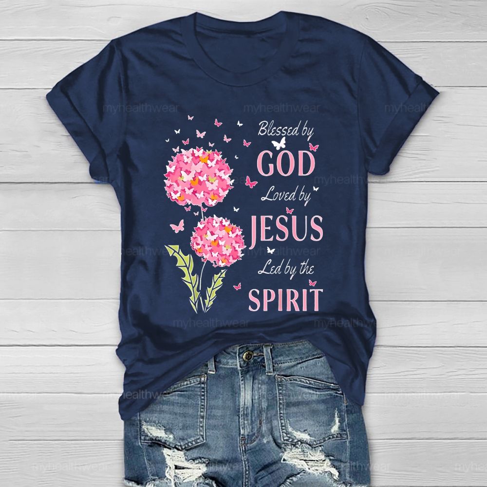 Blessed By God Loved By Jesus Led By The Spirit Healthwear T-shirt