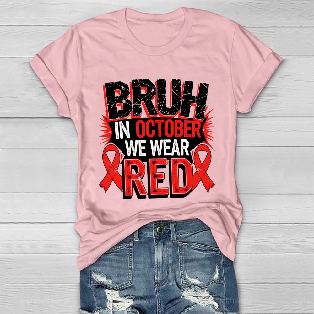 Bruh In October We Wear Red Healthwear T-shirt