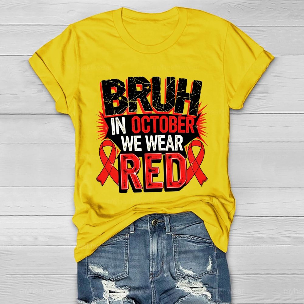 Bruh In October We Wear Red Healthwear T-shirt