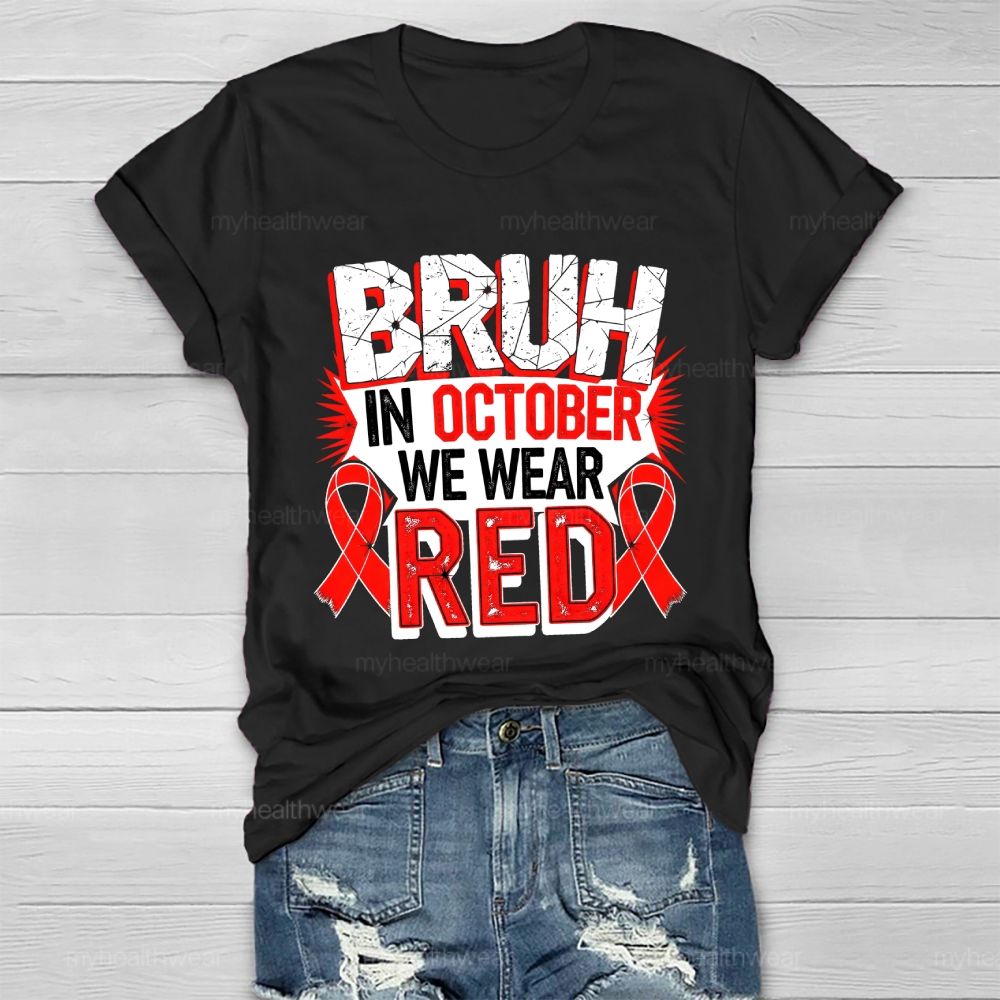 Bruh In October We Wear Red Healthwear T-shirt