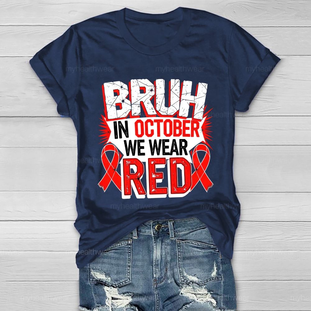 Bruh In October We Wear Red Healthwear T-shirt