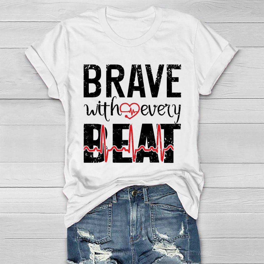 Brave With Every Beat Healthwear T-shirt