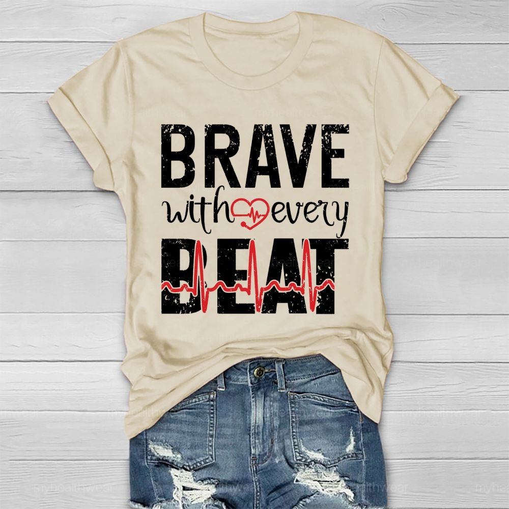 Brave With Every Beat Healthwear T-shirt