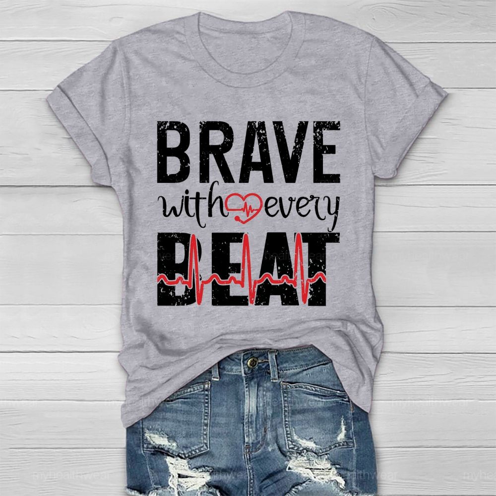 Brave With Every Beat Healthwear T-shirt