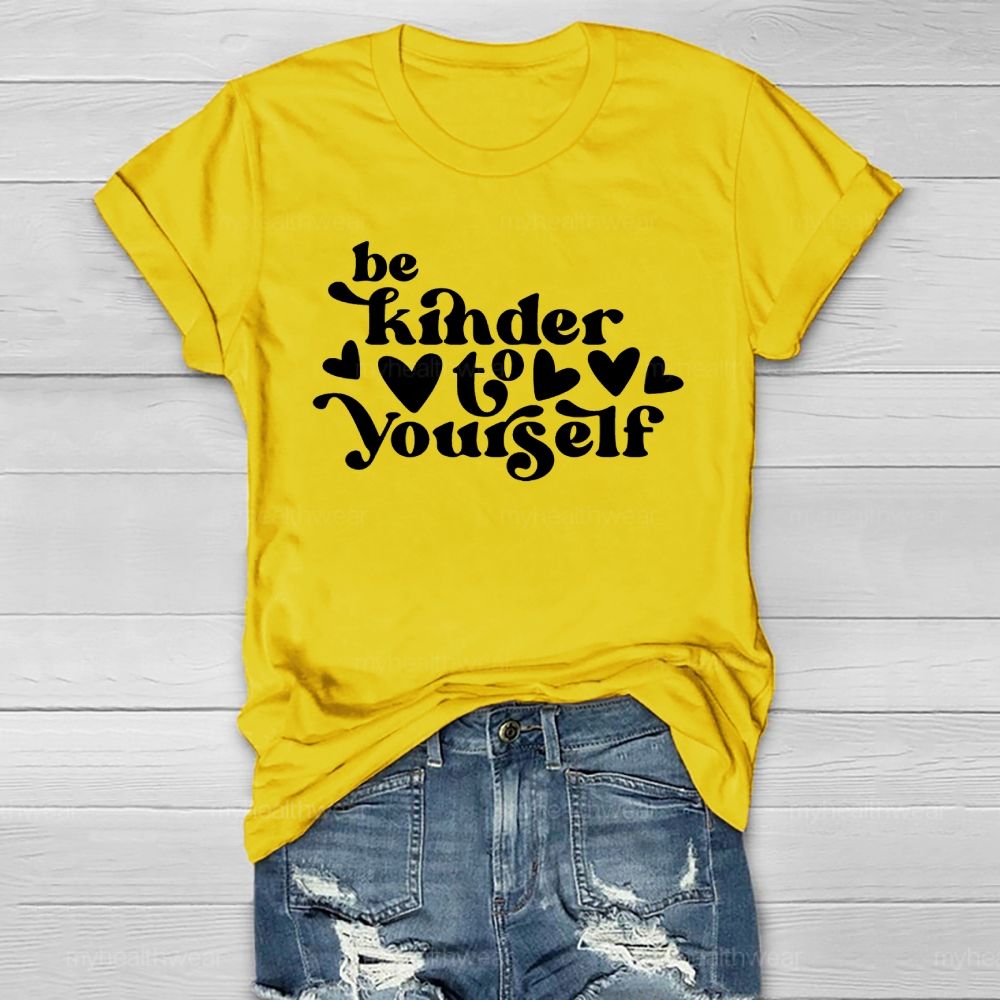Be Kinder To Yourself Healthwear T-shirt