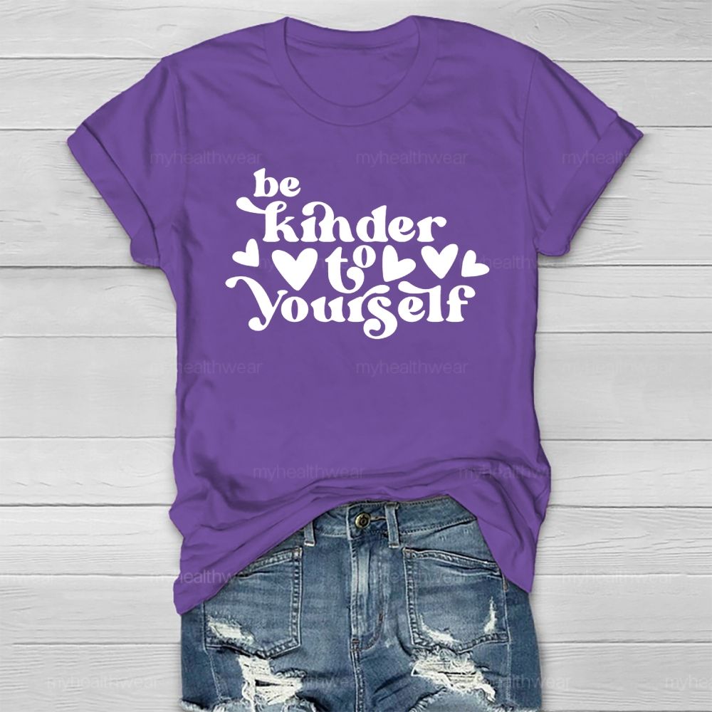 Be Kinder To Yourself Healthwear T-shirt