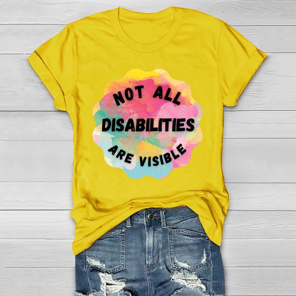 Not All Disabilities Are Visible Healthwear T-shirt