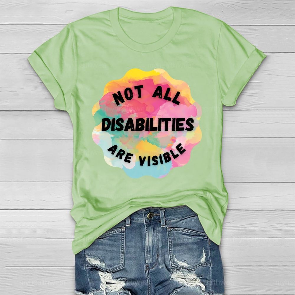 Not All Disabilities Are Visible Healthwear T-shirt