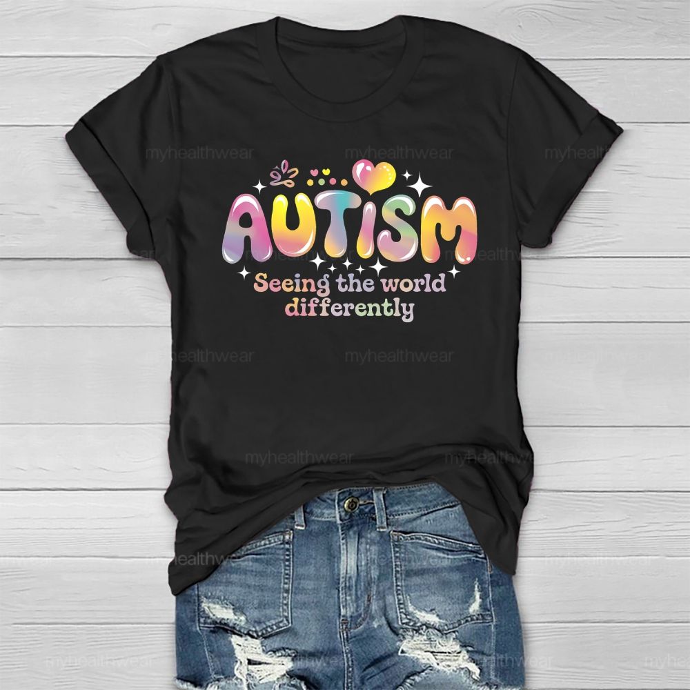 Autism Seeing The World Differently Healthwear T-shirt
