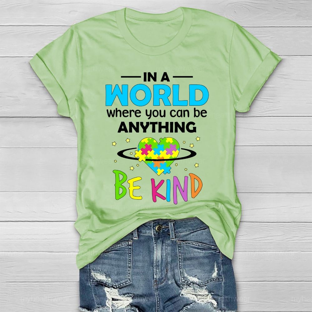 In A World Where You Can Be Anything Be Kind Kindness Healthwear T-shirt