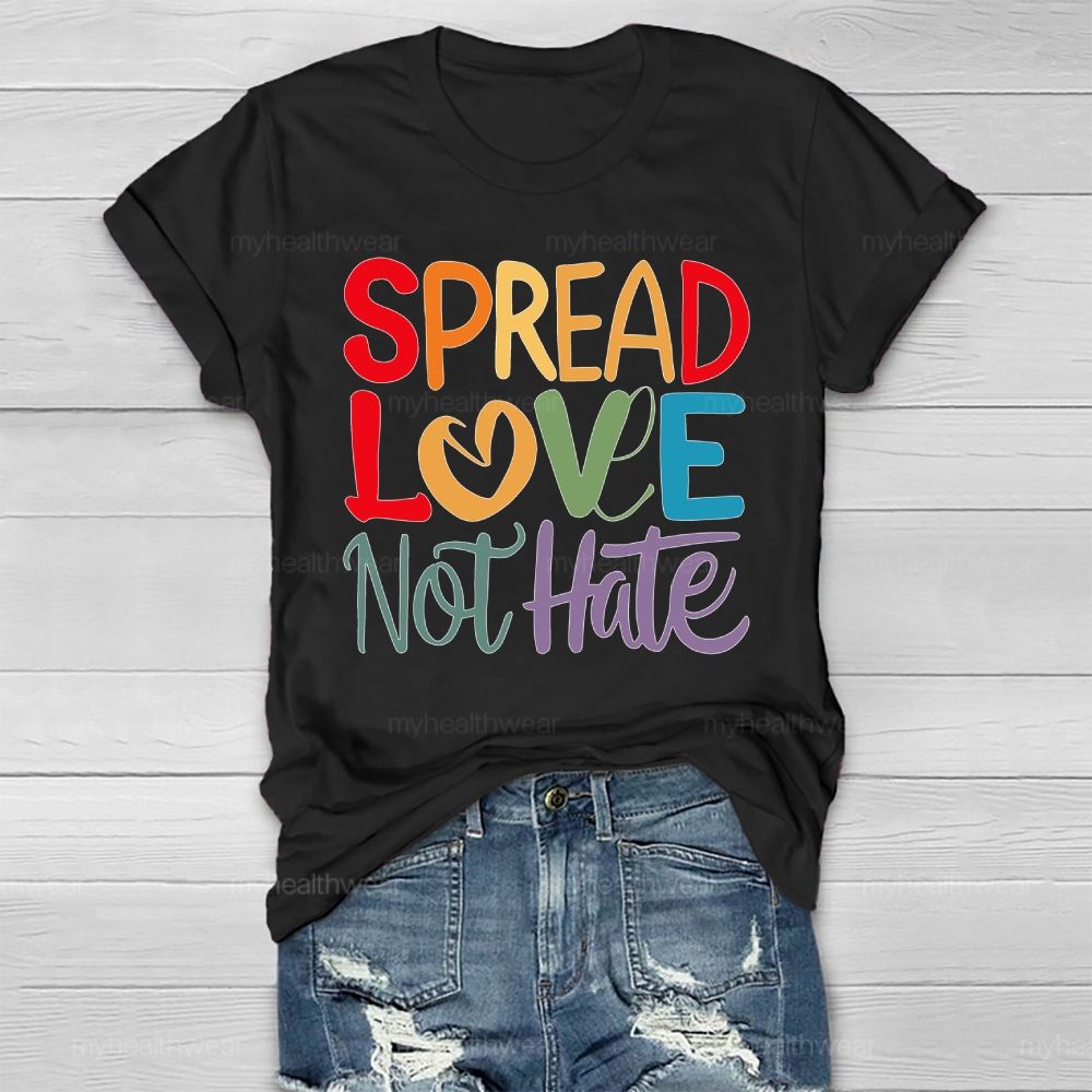 Spread Love Not Hate Healthwear T-shirt