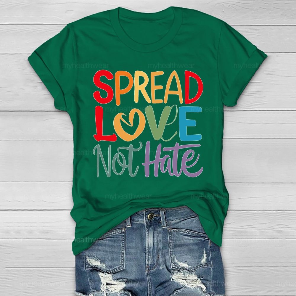 Spread Love Not Hate Healthwear T-shirt