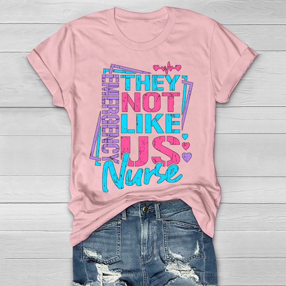 They Not Like Us Emergency Nurse Healthwear T-shirt