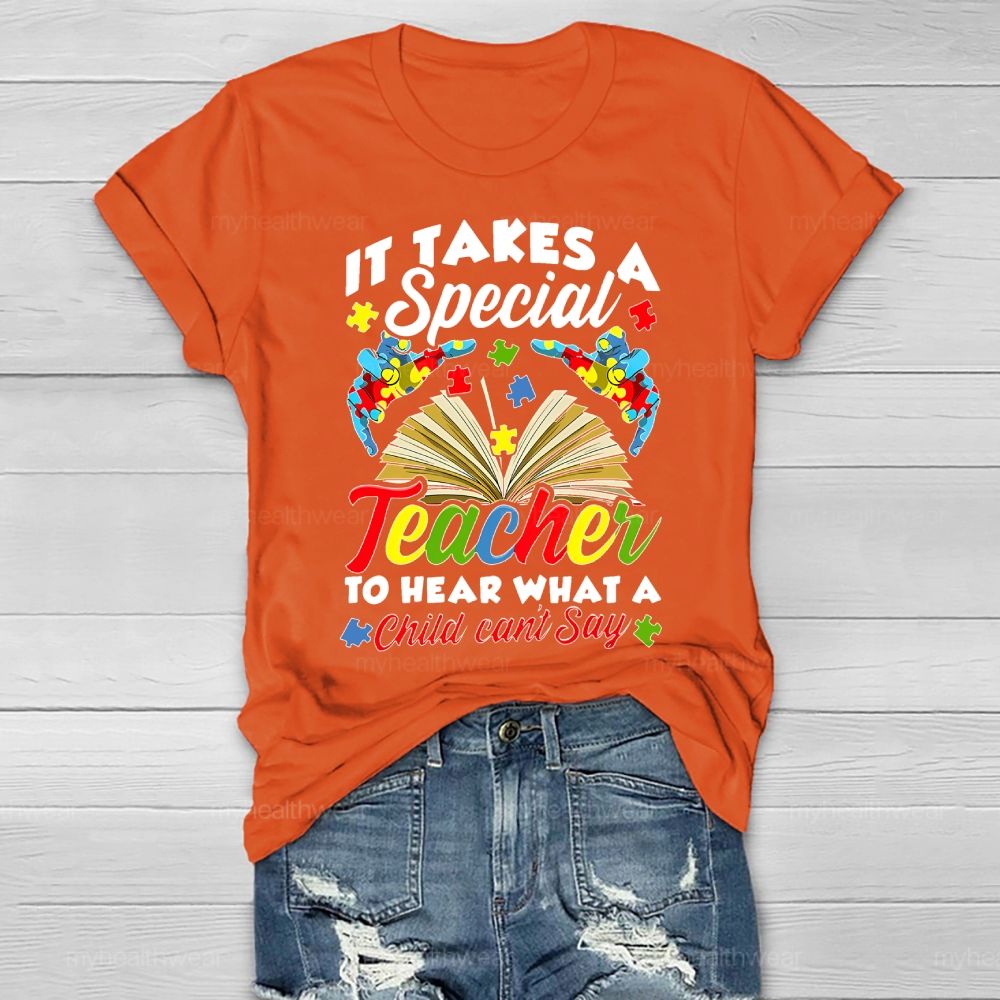 It Takes A Special Teacher To Hear Autism Awareness Healthwear T-shirt