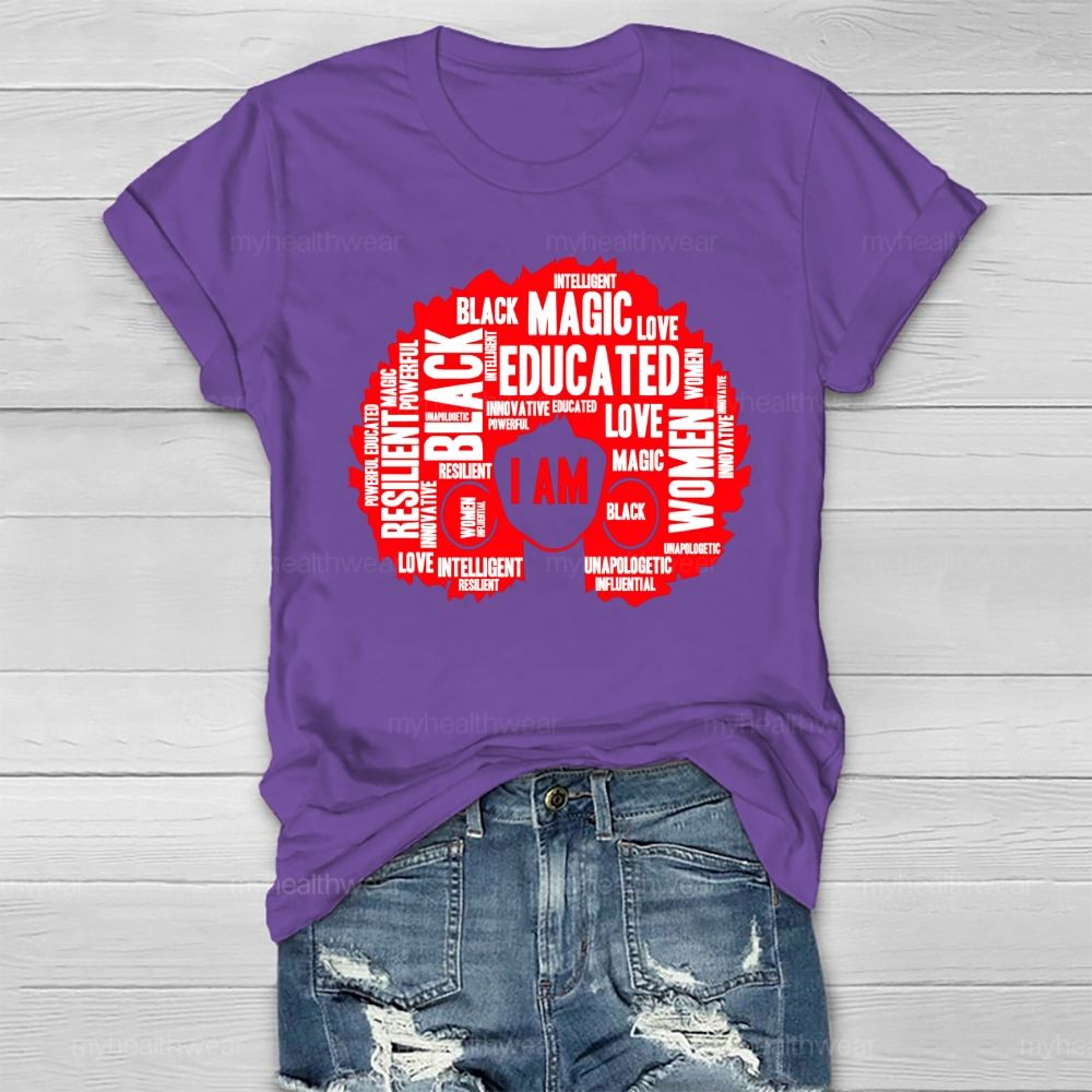 I Am Black Woman Educated Magic Intelligent Melanin Healthwear T-shirt