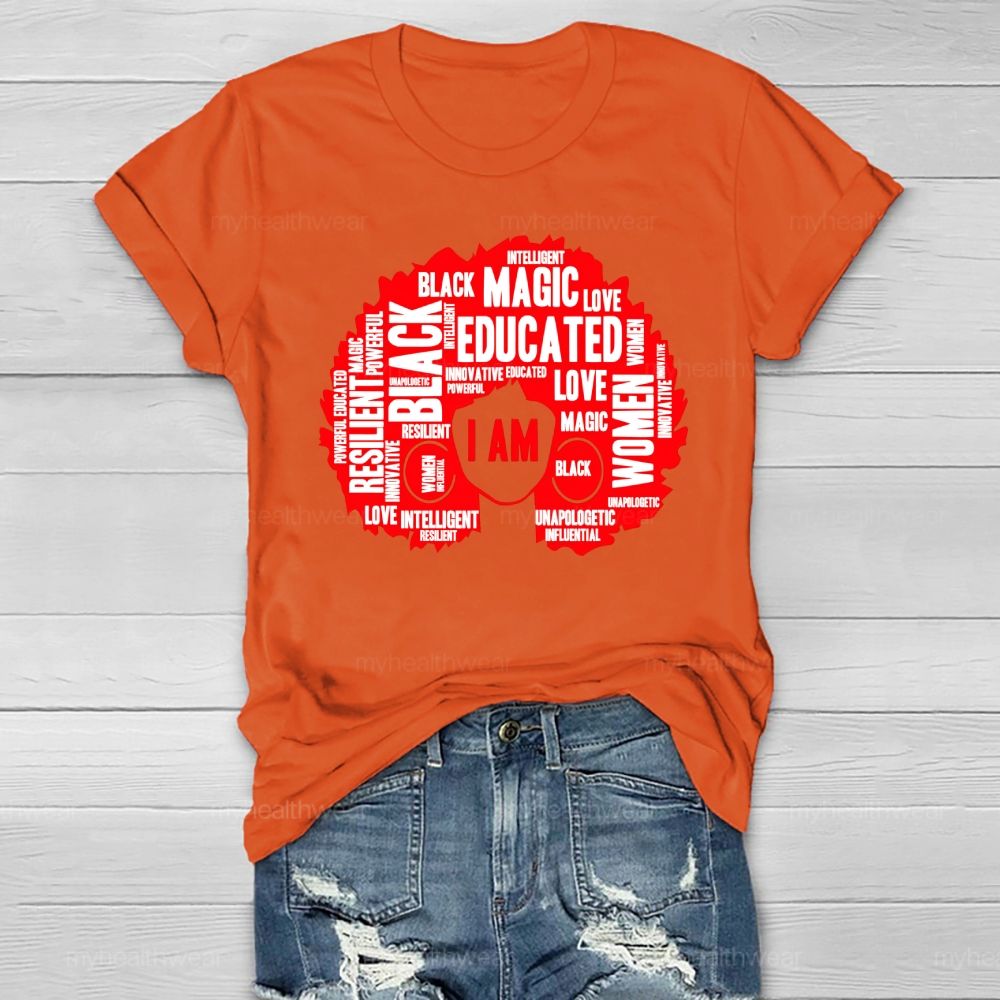 I Am Black Woman Educated Magic Intelligent Melanin Healthwear T-shirt