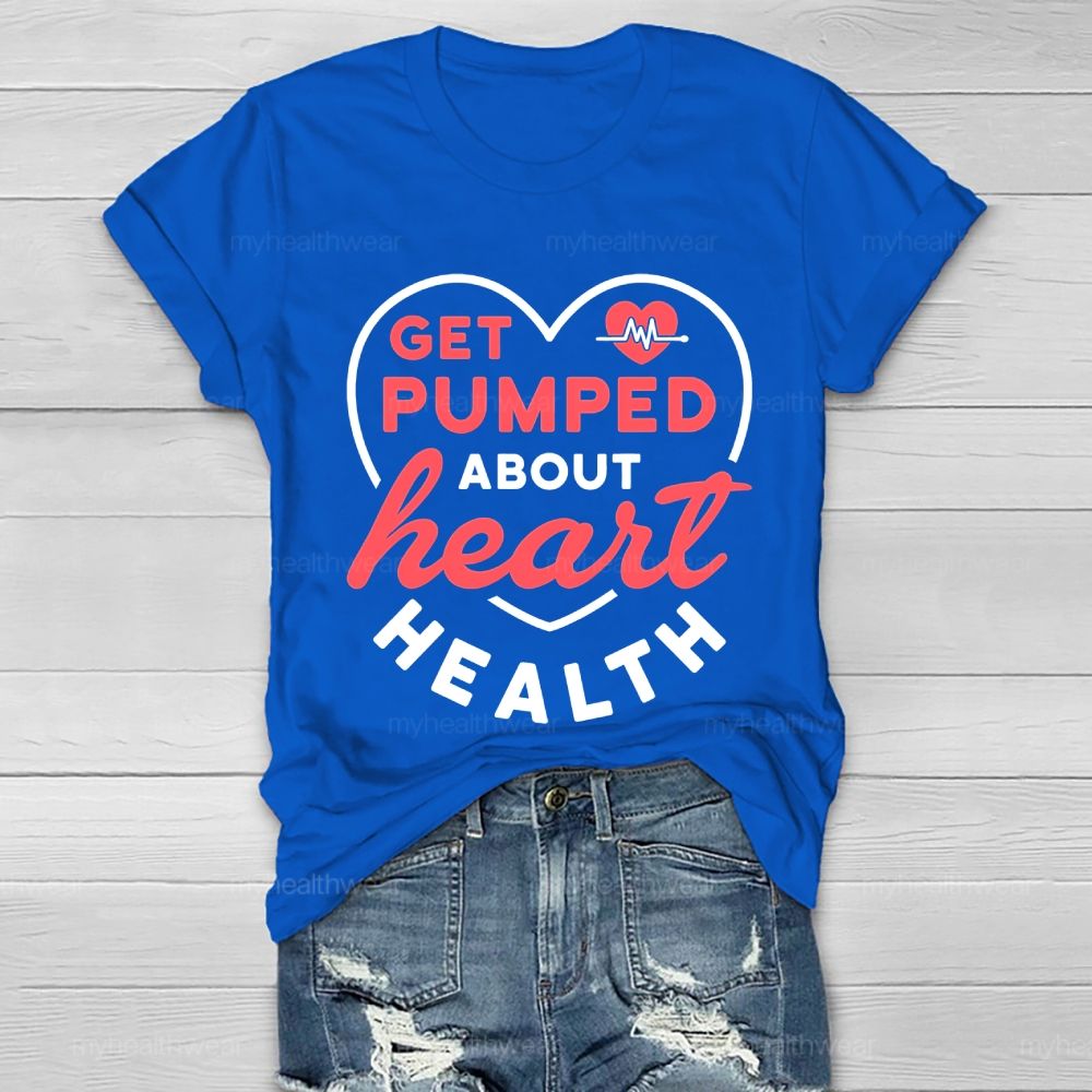 Get Pumped About Heart Health Healthwear T-shirt