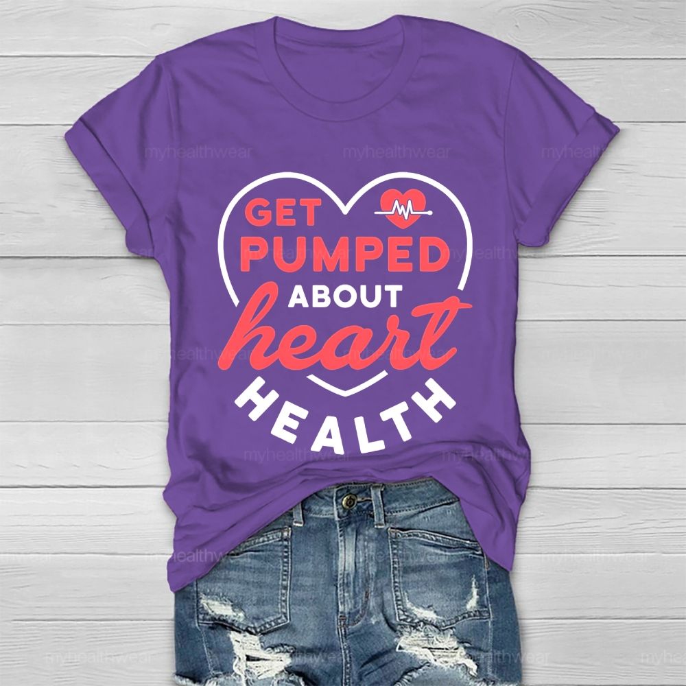 Get Pumped About Heart Health Healthwear T-shirt