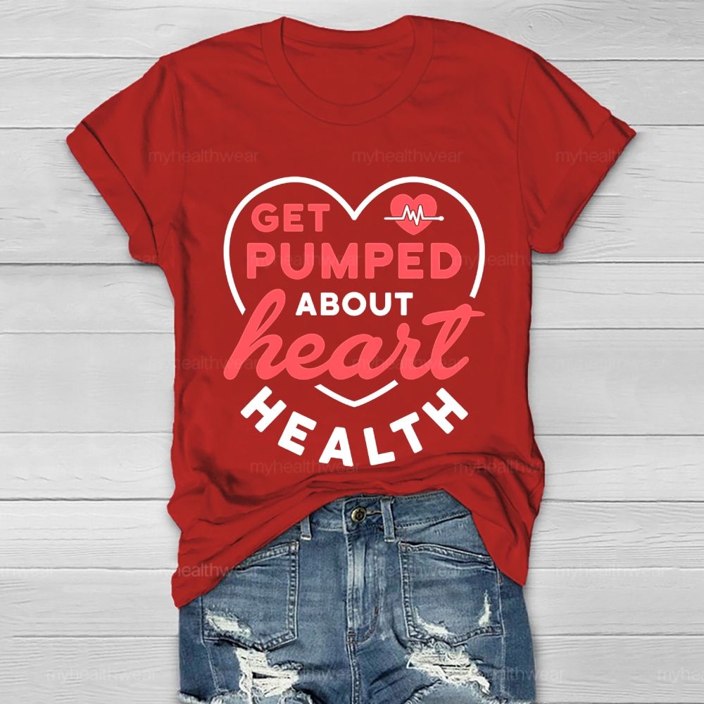 Get Pumped About Heart Health Healthwear T-shirt