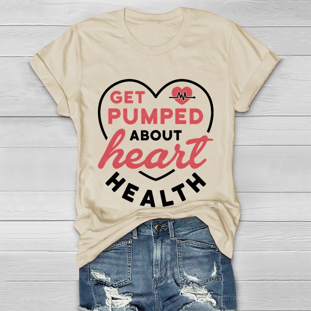 Get Pumped About Heart Health Healthwear T-shirt