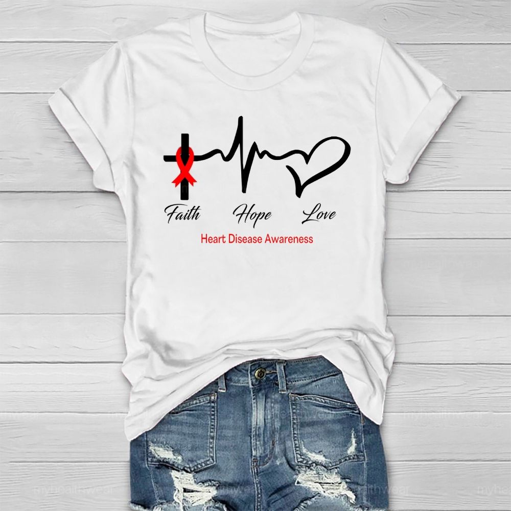 Faith Hope Love Heart Disease Awareness Healthwear T-shirt