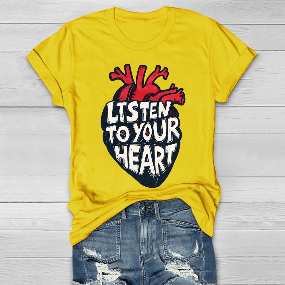 Listen To Your Heart Healthwear T-shirt