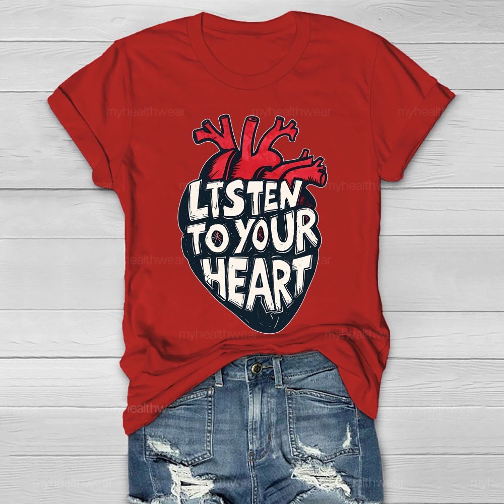 Listen To Your Heart Healthwear T-shirt