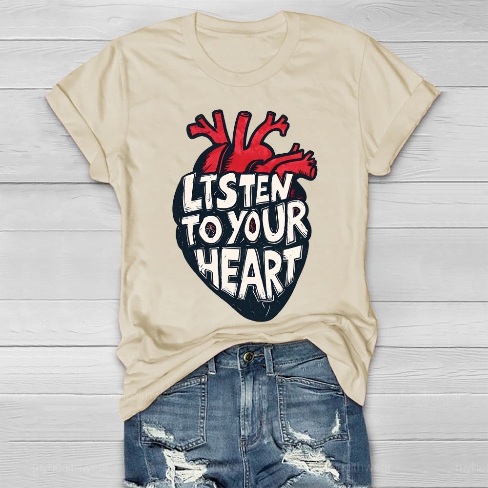 Listen To Your Heart Healthwear T-shirt