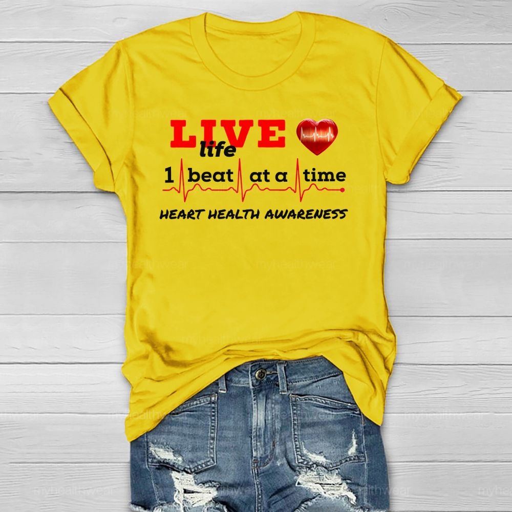 Live Life I Beat At A Time Heart Health Awareness Healthwear T-shirt