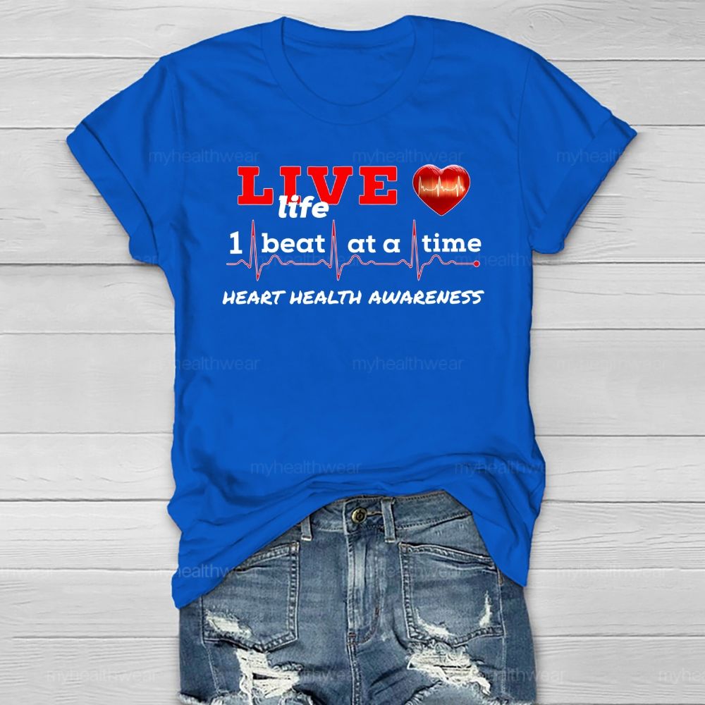 Live Life I Beat At A Time Heart Health Awareness Healthwear T-shirt