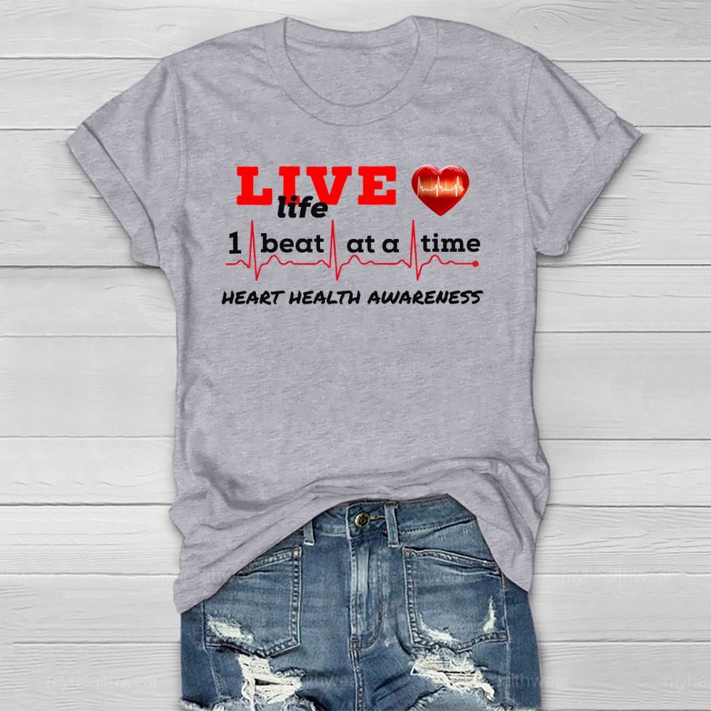 Live Life I Beat At A Time Heart Health Awareness Healthwear T-shirt