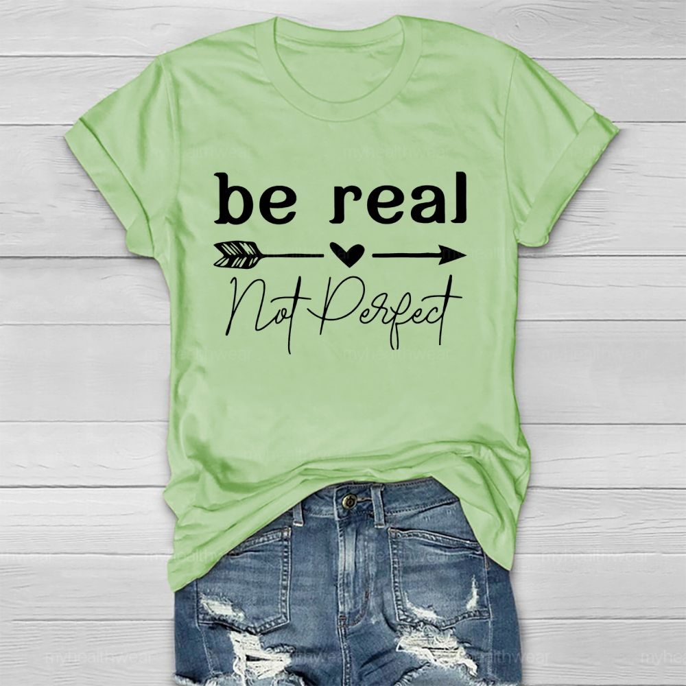 Be Real Not Perfect Healthwear T-shirt