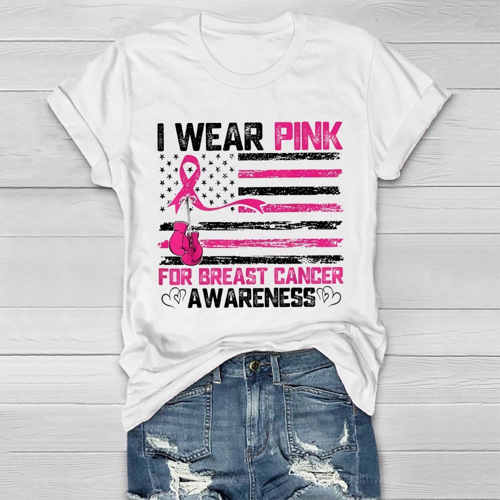 I Wear Pink For Breast Cancer Awareness Flag Healthwear T-shirt