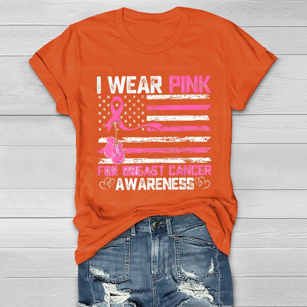 I Wear Pink For Breast Cancer Awareness Flag Healthwear T-shirt