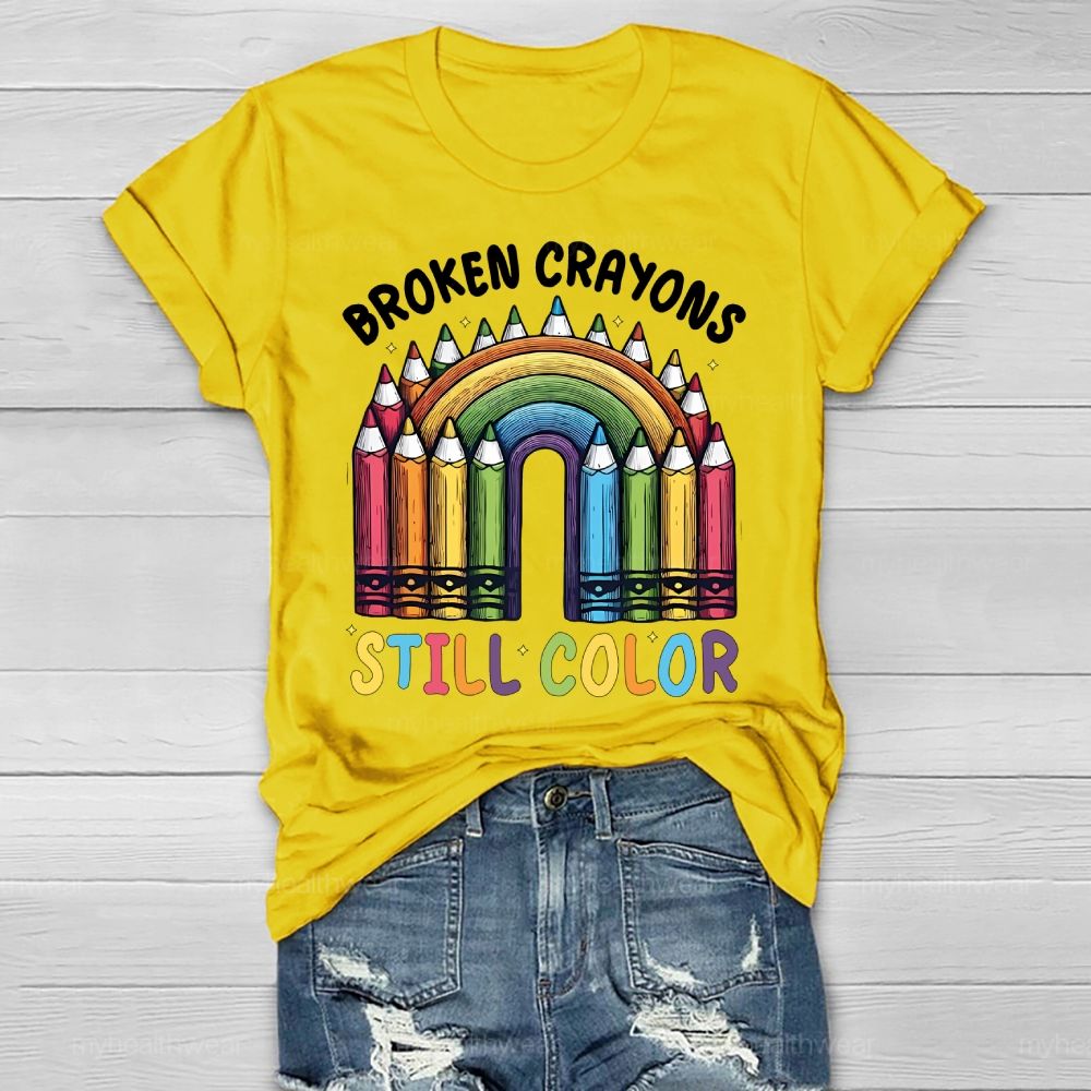 Broken Crayons Still Color Rainbow Healthwear T-shirt