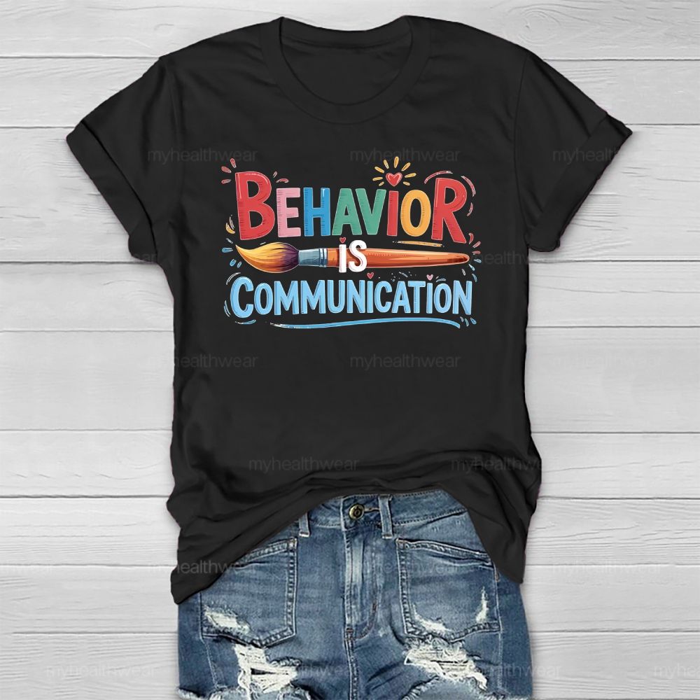 Behavior Is Communication Healthwear T-shirt