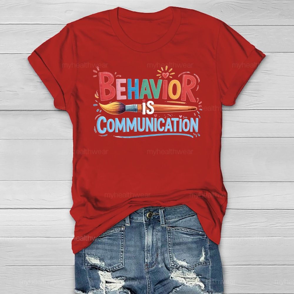 Behavior Is Communication Healthwear T-shirt