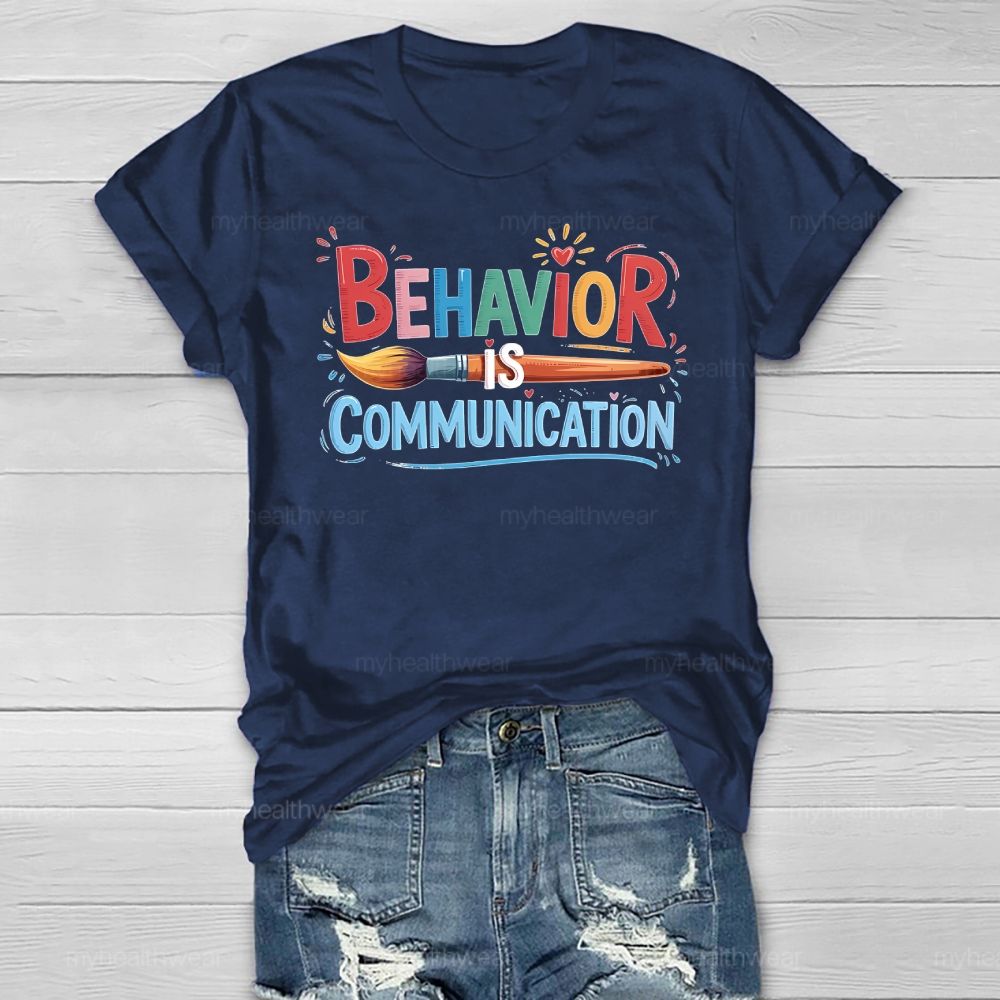 Behavior Is Communication Healthwear T-shirt