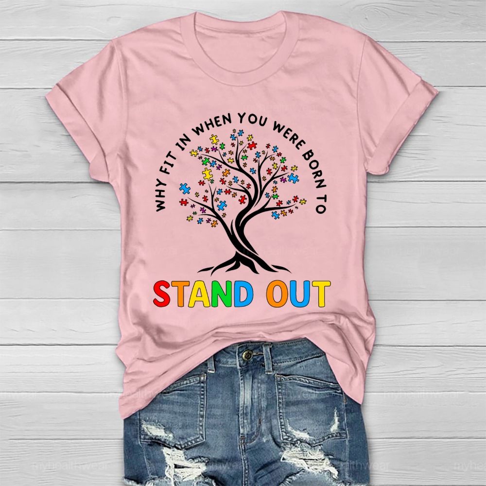 Why Fit In When You Were Born To Stand Out Healthwear T-shirt