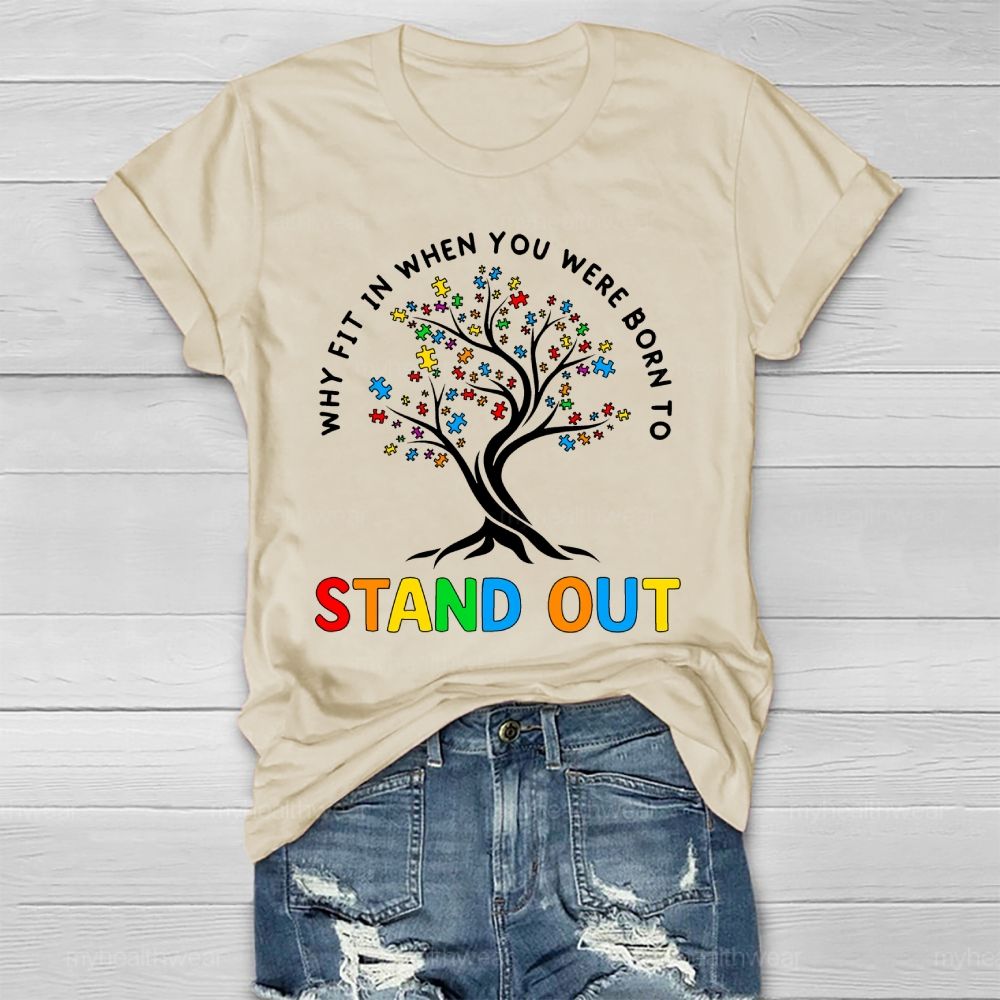 Why Fit In When You Were Born To Stand Out Healthwear T-shirt