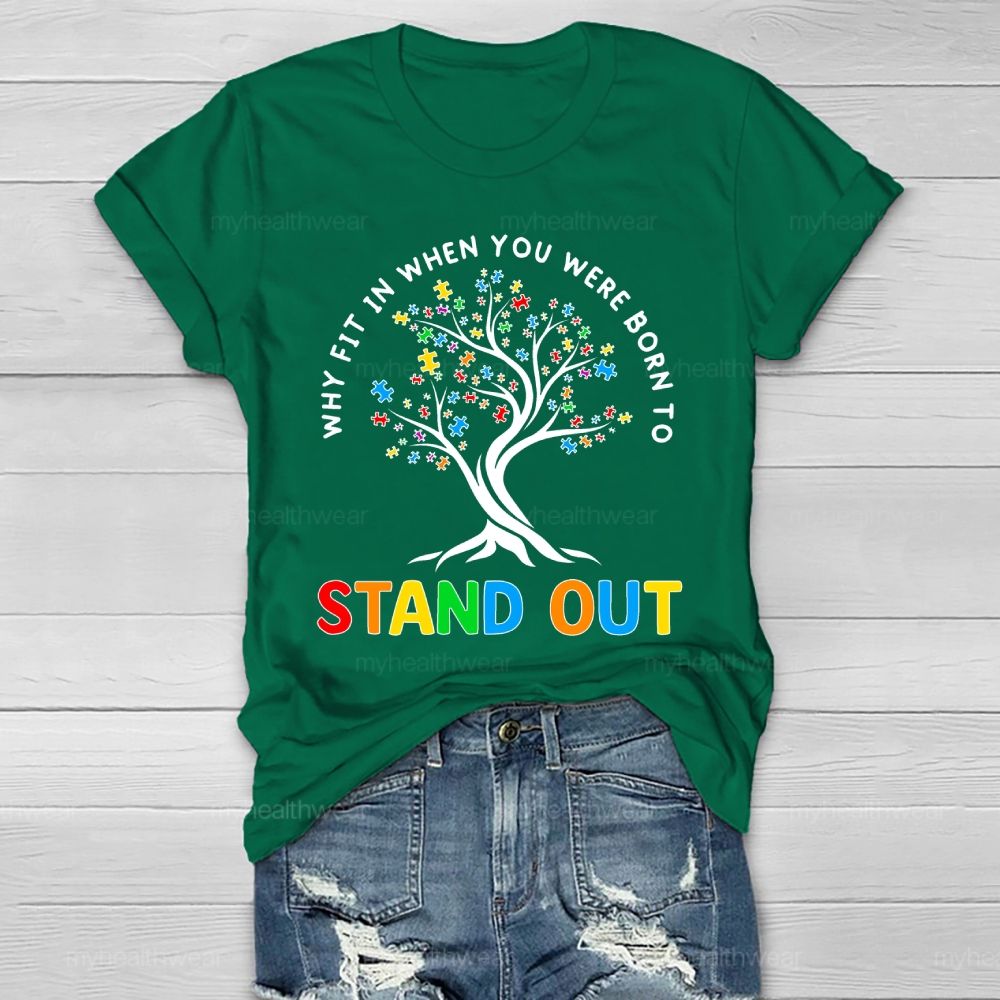 Why Fit In When You Were Born To Stand Out Healthwear T-shirt