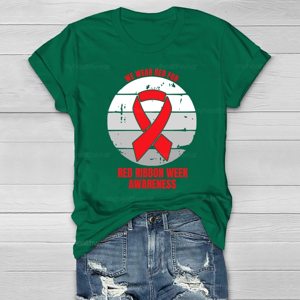 We Wear Red For Red Ribbon Week Awareness Healthwear T-shirt