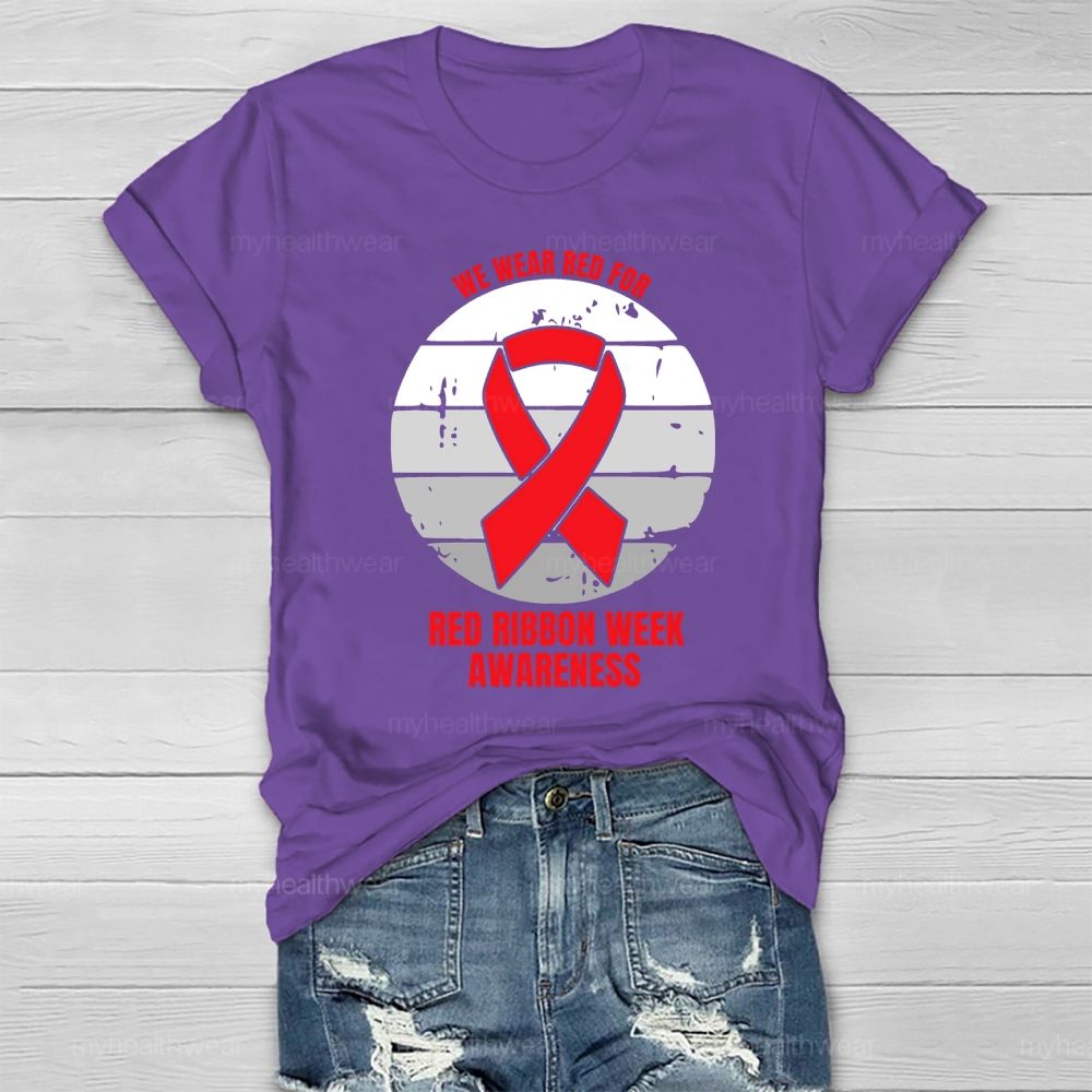 We Wear Red For Red Ribbon Week Awareness Healthwear T-shirt