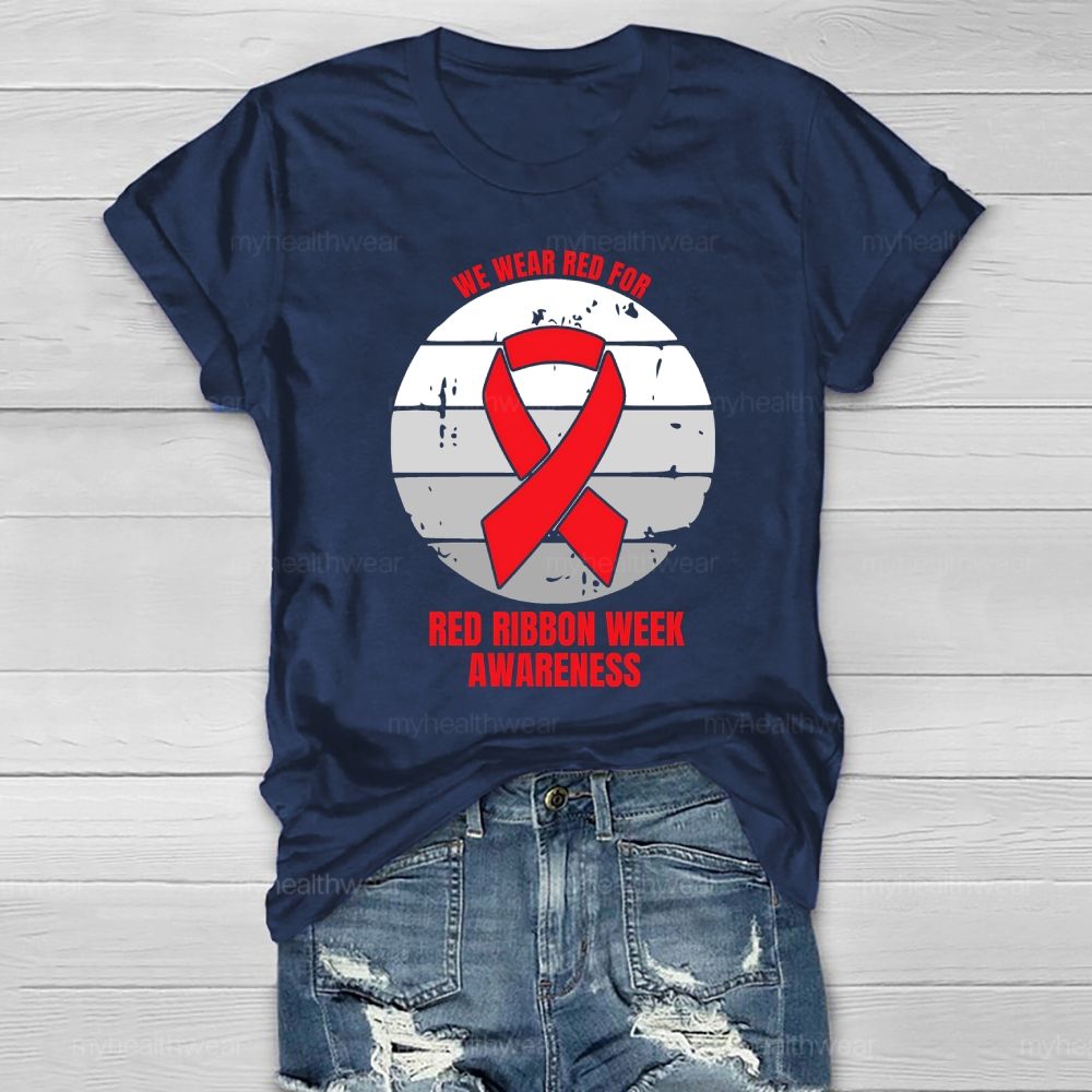 We Wear Red For Red Ribbon Week Awareness Healthwear T-shirt