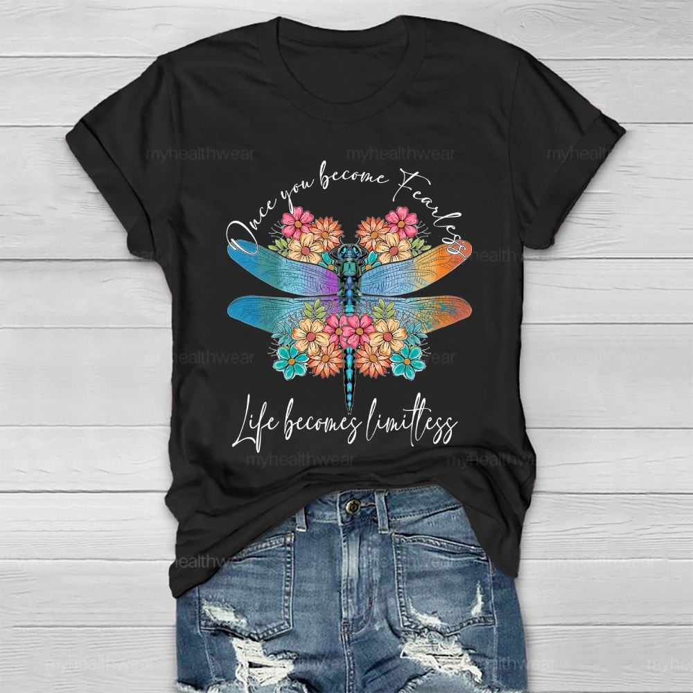 Once You Become Fearless Life Becomes Limitless Healthwear T-shirt